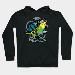 Seeds or VALHALLA green budgie Hoodie